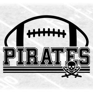 Sports Clipart: Black Half Football with "Pirates" Team Mascot Name Varsity Style with Skull and Swords - Digital Download svg png dxf pdf