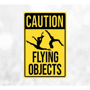Sports Clipart: Sign w/ Female Gymnasts in Back Flip Pose and "Caution Flying Objects", Black over Yellow - Digital Download svg png dxf pdf
