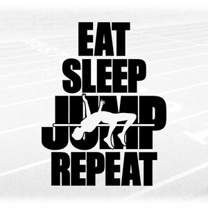 Sports Clipart: Track & Field Black Words "Eat Sleep Jump Repeat" with Male High Jumper Silhouette Cutout - Digital Download svg png dxf pdf