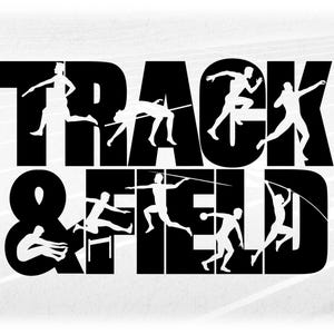Sports Clipart: Black Words "Track and Field" with Cutouts of Male Athlete Silhouettes Performing Events - Digital Download svg png dxf pdf