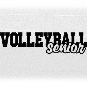 Sports Clipart: Black Bold College Varsity Word "Volleyball" with Fun Script Style Word "Senior" Cutout - Digital Download svg png dxf pdf