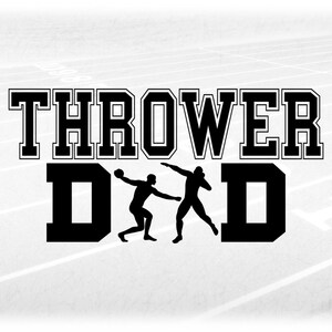 May include: Black and white graphic design with the text "THROWER DAD" in a bold font. Two silhouettes of athletes throwing a shot put are positioned between the D's in the word DAD.