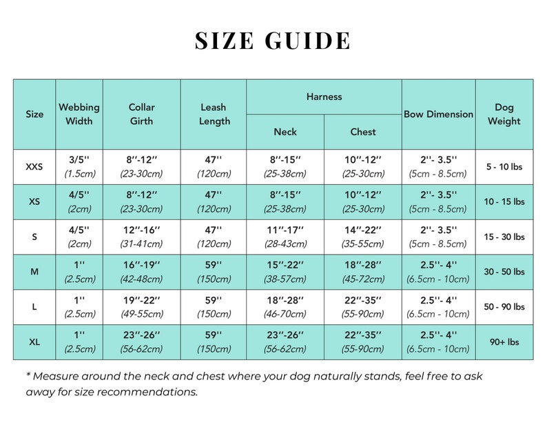May include: Size guide chart for dog harnesses and accessories. Includes measurements for webbing width, collar girth, leash length, neck, chest, bow dimension, and dog weight in inches and pounds. Sizes range from XXS to XL.
