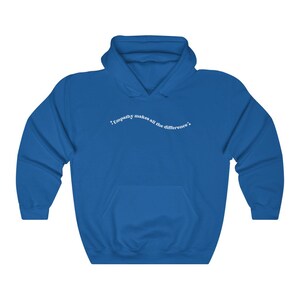 May include: A royal blue hooded sweatshirt with the text "Empathy makes all the difference" in white lettering.