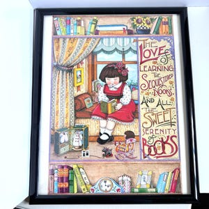 Póster de Mary Engelbreit "Amor por el aprendizaje... La serenidad de los libros" 20x16 enmarcado