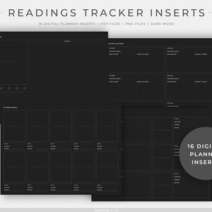 May include: A set of 16 digital planner inserts for tracking books read, favorite authors, and book series. The inserts are designed in a dark mode with white text and lines. The text "READINGS TRACKER INSERTS" and "16 DIGITAL PLANNER INSERTS" is included in the image.