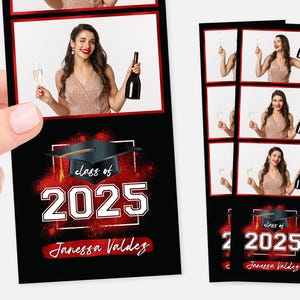 May include: A black and red photo booth strip with a graduation cap and the text "class of 2025" and "Janessa Valdez". The strip has four photos of a woman holding a champagne flute and a bottle of champagne.