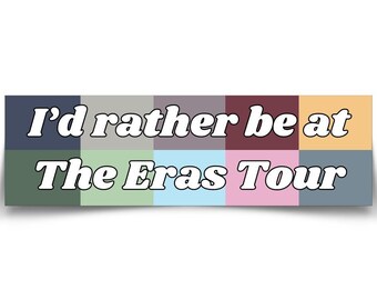 I'd Lieber Be At The Eras Vinyl Stoßstange Aufkleber UND Magnet – Lustiger niedlicher Auto-Aufkleber Konzert Merch Kühlschrank Zubehör Kinder Geschenk
