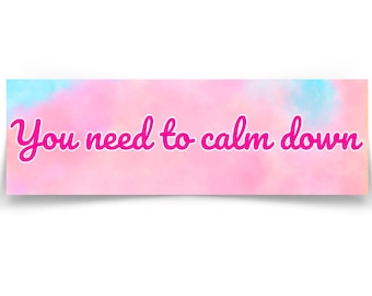 Necesitas calmarte pegatina de vinilo para parachoques E imán-calcomanía divertida y bonita para coche amante Eras concierto Merch accesorios para nevera regalo para niños