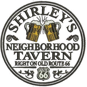 May include: Black and white circular sign with the text "Shirley's Neighborhood Tavern Right on Old Route 66" and a graphic of two beer mugs clinking. The sign also features a Route 66 shield.