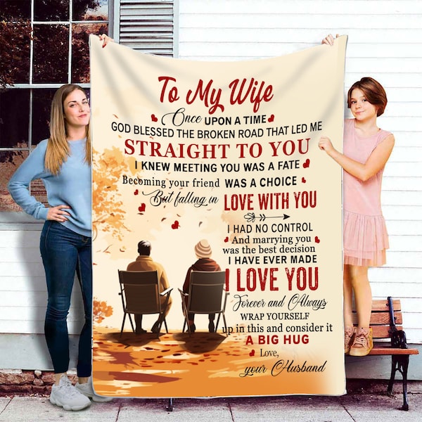 To My Wife Anniversary Blanket, Personalized Blanket For Wife, Old Couples Gift Gift For Her Gift For Anniversary Birthday Couples Blanket.