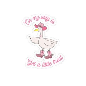 Silly goose treat sticker, fun sticker for car or laptop, cute gift for mom, sister, friend, girlfriend, partner, etc.