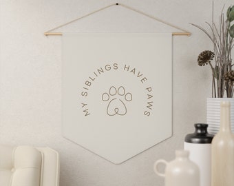 My Siblings Have Paws Fabric Pennant: Pet Lover Nursery Decor