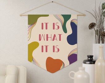It Is What It Is Colorful Maximalist Textured Wall Decor Pennant