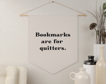 Bookmarks Are For Quitters Beige Neutral Wall Decor Pennant for Readers and Book Lovers