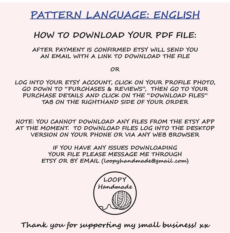 May include: A digital instruction sheet titled PATTERN LANGUAGE: ENGLISH detailing how to download a PDF file from Etsy. It includes steps for email links, account purchase history, browser requirements, and a Loopy Handmade logo with a yarn ball.
