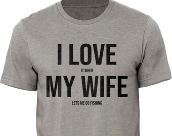 I Love My Wife When Shirt - Etsy