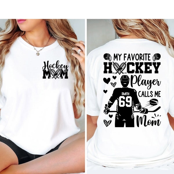 Custom Hockey Mom Shirt, My Favorite Player Calls Me Mom Shirt, Custom Name and Number Hockey Shirt, Hockey Mama Shirt, Hockey Lover Shirt