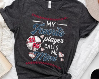 Personalized Baseball Grandma Shirt, My Favorite Player Calls Me Mimi Shirt, Grandma Shirt, Baseball Lovers Grandma, Shirt for Nana