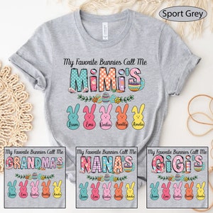 Personalized My Favorite Bunnies Call Me Grandma Shirt, Easter Grandma Shirt, Mom Nana Gigi Mimi Easter's Day Shirt, Custom Kids Name Shirt