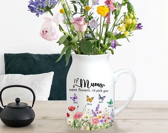 Personalized Grandma Flower Vase, Personalized If … were flowers I’d we’d pick you Mum Nanna Grandma Home Wildflower, Mother's Day Gifts