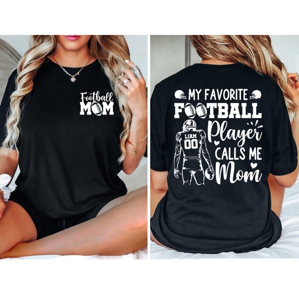 Football Mom Shirt, Personalized Football My Favorite Player Calls Me Mom Shirt, Name and Number Football, Football Mama Shirt, Sports Mom
