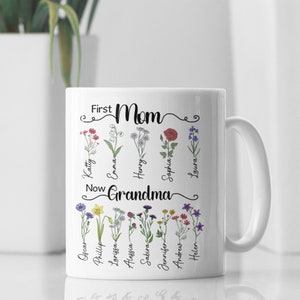 First Mom Now Grandma Gift, Custom Birth Month Flowers Grandma Vase, Custom Grandkid Name Flower Vase, Mothers Day Gift Mug 11oz white
