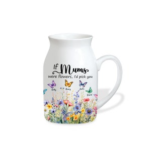 Personalized If were flowers Id wed pick you Mum Nanna Grandma Home Wildflower Vase, Custom Grandma Flower Vase, Mother's Day Gifts image 2