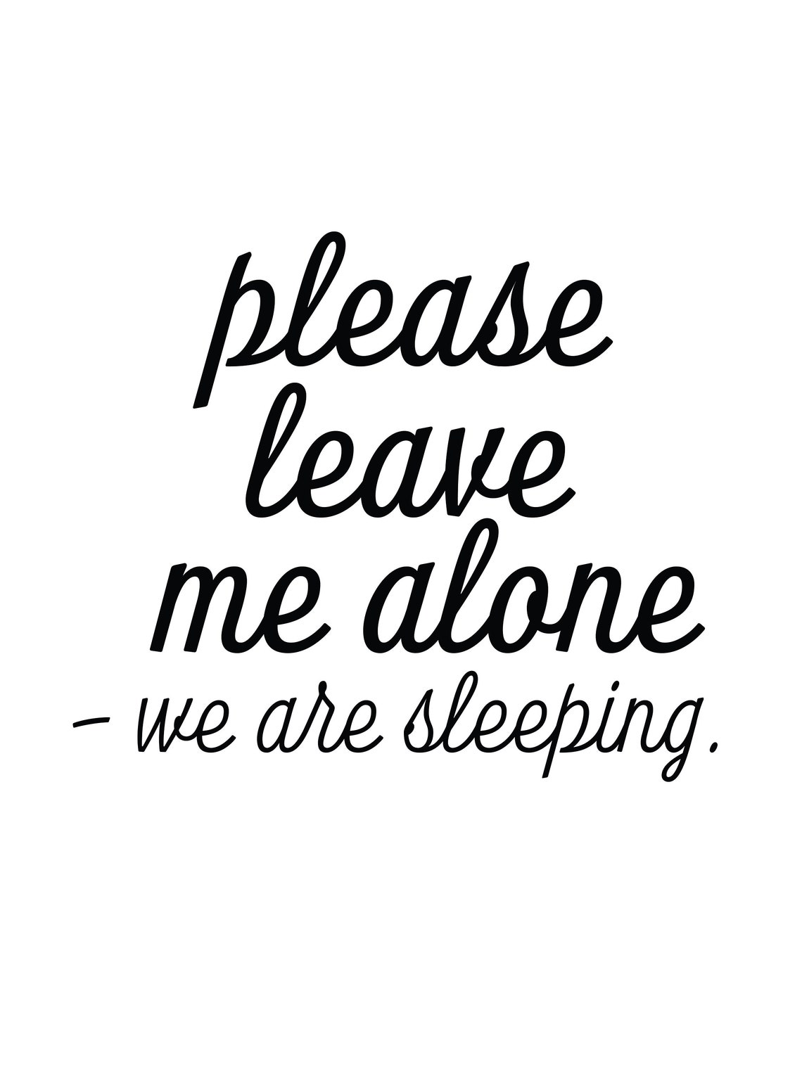 Please Leave Me Alone For Some Reason Please Leave Me Alone We Are Sleeping Lyrics Downloadable - Etsy