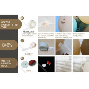 May include: Instructions for using balloon strip tape, dot glue, and hooks to create balloon arches and garlands. The image shows close-up views of the products and steps for using them.