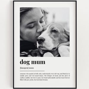 PERSONALISED DOG MUM Definition Print, Wall Art Print, Dog Owner Gift, Photo Definition Print, Quote Print, Custom Gift With Photo 4.9 (4.9k) By HappyYouPrints Designed by HappyYouPrints Shop owned by Sanjay 5 years on Etsy