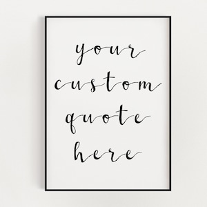 Custom Quote Print, Personalised Typography Quote, Custom Wall Art, Personalised Message, Wall Decor, New House Gift