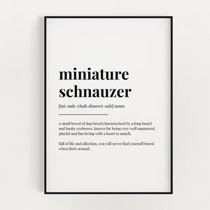 MINIATURE SCHNAUZER PRINT | Wall Art Print | Miniature Schnauzer Print | Definition Print | Quote Print | Dog Lover Gift