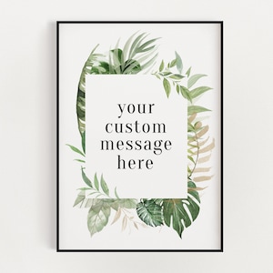 Custom Quote Print | Personalised Typography Print | Custom Print | Your Song Lyrics here | Botanical Message Print | New House Gift