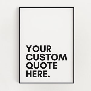 CUSTOM QUOTE PRINT | Personalised Typography Quote | Custom Print | Song Lyrics Print | Personalised Message | New House Gift