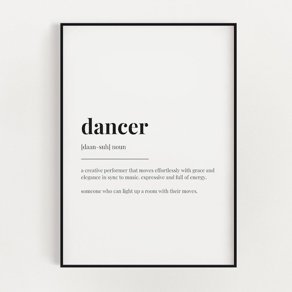 DANCER DEFINITION PRINT | Wall Art Print | Dancer Print | Definition Print | Quote Print | Gift For Dancer