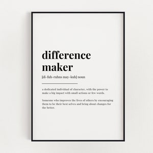 VERSCHIL MAKER DEFINITIE Afdrukken | Kunst aan de muur afdrukken | Verschil Maker afdrukken | Definitie Afdrukken | Offerte afdrukken | Huisdecoratie