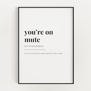 FUNNY WALL ART Print, You&#39;re On Mute, Definition Print, Wall Art Print, Quote Wall Art, Office Decor, Office Wall Art, Home Office Decor