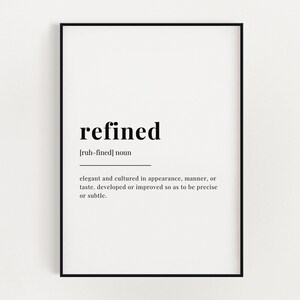 REFINED DEFINITION PRINT, Wall Art Print, Quote Wall Art, Definition Print, Home Decoration, Wall Decor, Trendy Wall Art, Modern Wall Art