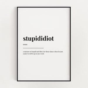 FUNNY WALL ART Print, Stupid Idiot Print, Definition Print, Quote Print, Typography Print, Art Print, Funny Gift, Wall Decor, Poster Print