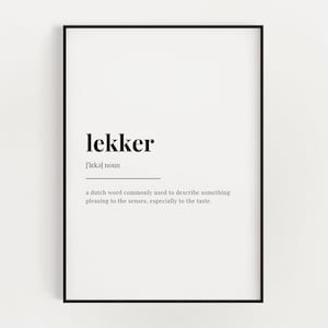 Puede incluir: Arte de pared imprimible en blanco y negro con la definición de la palabra holandesa "lekker" que significa "delicioso" o "agradable a los sentidos".
