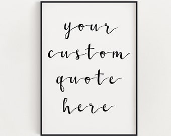 Custom Quote Print, Personalised Typography Quote, Custom Wall Art, Personalised Message, Wall Decor, New House Gift