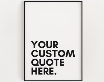 CUSTOM QUOTE PRINT | Personalised Typography Quote | Custom Print | Song Lyrics Print | Personalised Message | New House Gift