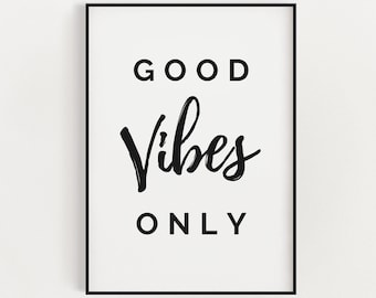 POSITIVE QUOTE PRINTS | Good Vibes Only Print | Positive Quotes | Typography Print | Wall Decor
