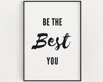 MOTIVATIONAL WALL ART | Be The Best You, Inspirational Quotes, Typography Print, Positive Affirmations, Inspirational Wall Art, Wall Decor