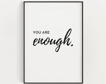 MOTIVATIONAL PRINT | You Are Enough | Positive Quotes | Wall Decor | Motivational Quote | Motivational Print