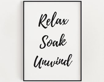 BATHROOM PRINTS | Relax Soak Unwind | Bathroom Wall Decor | Bathroom Prints | Bathroom Quote Art | Bathroom Sign | Wall Decor | Wall Art