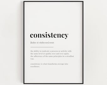 CONSISTENCY DEFINITION PRINT | Wall Art Print | Consistency Print | Definition Print | Quote Print