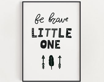 BE BRAVE LITTLE One Print, Nursery décor, Printable Art, Wall Decor, Instant Download