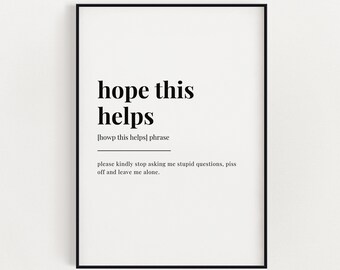 FUNNY OFFICE PRINT | Hope This Helps Wall Art Print | Home Office Print | Definition Print | Office Wall Decor | Quote Print | Office Decor